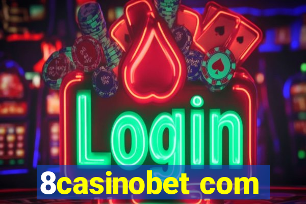 8casinobet com